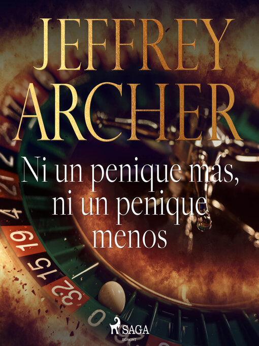 Title details for Ni un penique más, ni un penique menos by Jeffrey Archer - Available